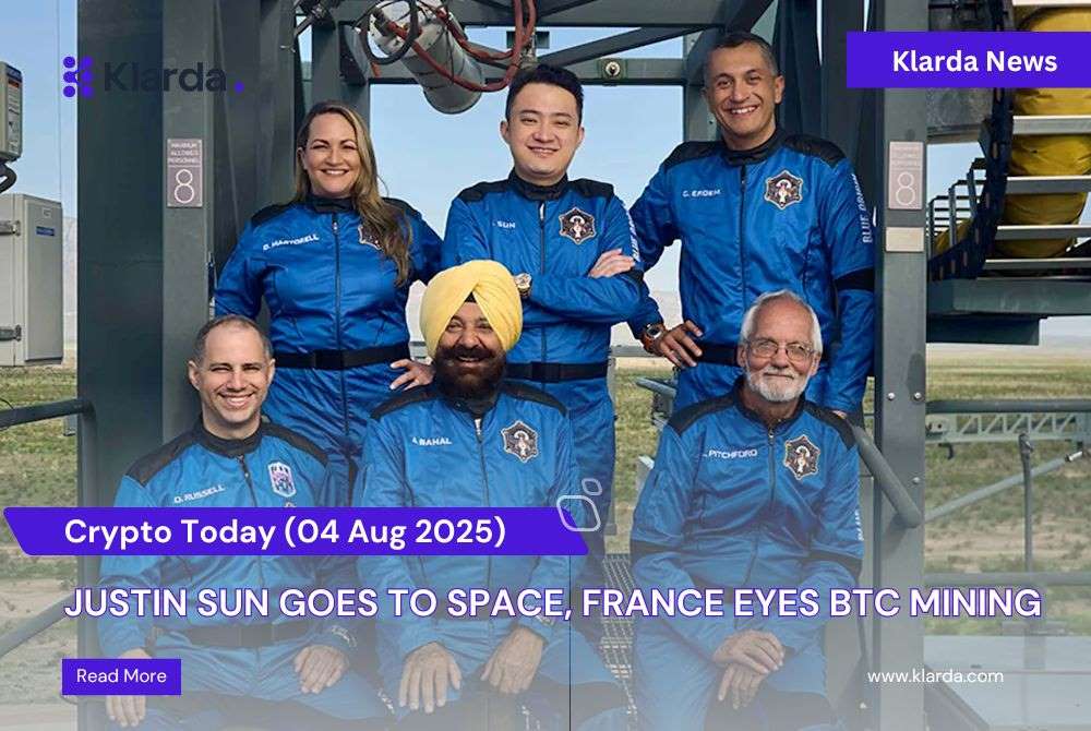 Crypto Today (04/08): Justin Sun Goes to Space, France Eyes BTC Mining